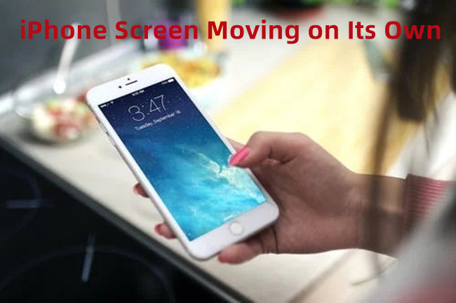 IPhone Screen Moving On Its Own 8 Fixes Available On IOS 17