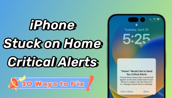 iphone stuck on home critical alerts