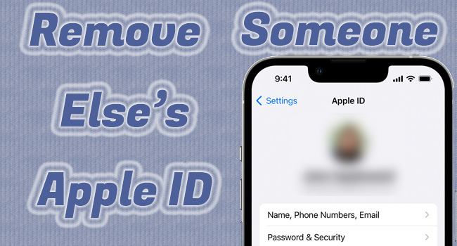 how-to-remove-someone-else-s-apple-id-without-with-password