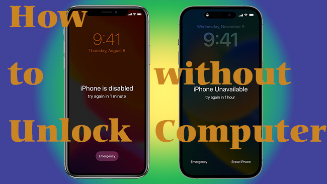 4 Answers: How to Unlock Disabled iPhone without Computer