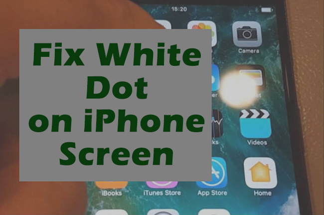 Fix White Dot On IPhone Screen In 5 Ways